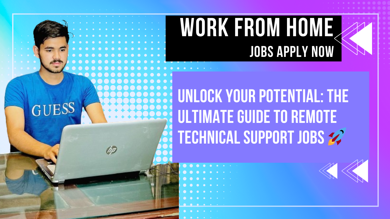The Ultimate Guide to Remote Technical Support Jobs