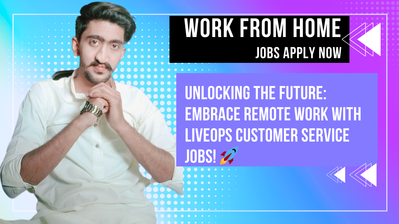 Embrace Remote Work with Liveops Customer Service Jobs!