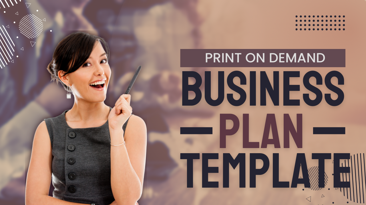 Print on Demand Business Plan Template