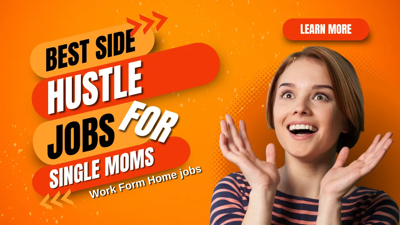 Best Side Hustle Jobs for Single Moms