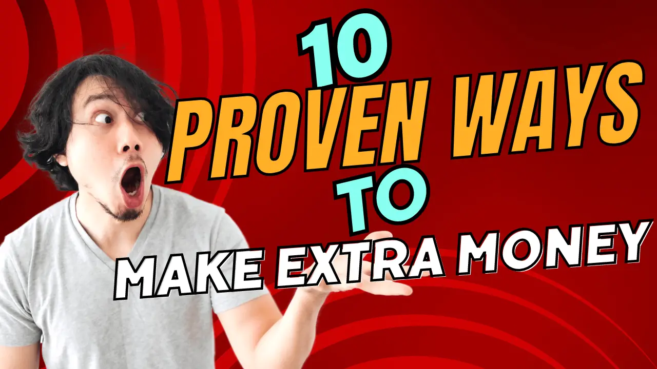 10 Proven Ways to Make Extra Money